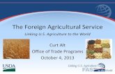 The Foreign Agricultural Service - sfpa.orgsfpa.org/app/uploads/2013/10/ALT_SFPA_fall20131_Final.pdf · The Foreign Agricultural Service ... Shanghai World Expo 2010 . ... Industry