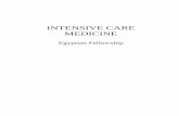 INTENSIVE CARE MEDICINE - egyfellow.mohealth.gov.eg · Intensive Care Medicine Egyptian Fellowship 5 Introduction The goal of the Fellowship in intensive care medicine ICM is to provide