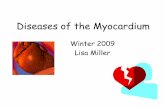 Diseases of the Myocardium - University of Prince Edward ...people.upei.ca/lmiller/2009_CV_Myocardial_Diseases/shortened... · disease of heart muscle. An intrinsic ... or histopathological