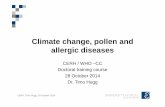 Climate change, pollen and allergic diseases - Oulun … · Climate change, pollen and allergic diseases ... – Seasonal exacerbations of allergic diseases ... Primary prevention