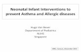 Neonatal Infant Interventions to prevent Asthma and ... · prevent Asthma and Allergic diseases ... recommendations for the prevention of asthma ... Neonatal Infant Interventions