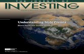 THE JOURNAL OF 2014 The Journal of InvesTIng Understanding Style Premia Ronen IsRael and Thomas maloney Ronen IsRael is a principal at AQR Capital Management, LLC in Greenwich, CT.