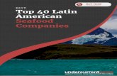 2017 Top 40 Latin American Seafood Companies · Top 40 Latin American Seafood Companies 2017 ... duties on Vietnamese pangasius in September was ... said one major seafood importer