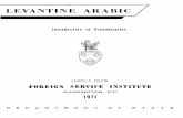 FSI Levantine Arabic - Introduction to Pronunciation Arabic/Fsi...Title: FSI Levantine Arabic - Introduction to Pronunciation Author: Foreign Service Institute Subject: Levantine Arabic