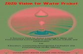 2020 Vision for Water Project - iwrm doc/od_diverse_docs/october_2008... · 2020 Vision for Water Project ... Ms Saras Pillay and Fadli Wagiet ... The LLC teacher may want a report.