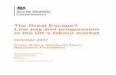 Low pay and progression in the UK’s labour market · The Commission board comprises: ... Government has a key role too, ... minimum wage. The question of pay progression interlocks