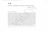 13 Verb argument structure - - TU Kaiserslautern Verb argument structure Shanley E. M. Allen 13.1 Introduction In syntax, an argument is deﬁned as ‘a noun phrase bearing a speciﬁc