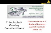 Overlay Regional Engineer Considerations Asphalt Institute Construction... · typically lab-molded to 4% air voids. ... the design traffic loads without rutting or ... MS-2 Marshall
