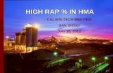 HIGH RAP % IN HMA - California Asphalt Pavement ... · Combined Gradation of Recycled Mix 75 Blow Marshall Mix Design per COLA ... 13 . 14 . 15 . ... Los Angeles Regional Lab Viscosity