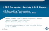 IEEE Computer Society 2022 Reportsites.ieee.org/.../03/Dennis-Frailey-Frailey-2022-Report-Final.pdfIEEE Computer Society 2022 Report ... Cloud Computing 10.Computational Biology and