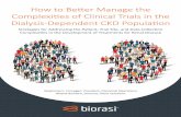 How to Better Manage the Complexities of Clinical Trials in … · Complexities of Clinical Trials in the Dialysis-Dependent CKD Population Strategies for Addressing the Patient,