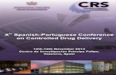 Xth - SPLC-CRS · 2 Xth Spanish-Portuguese Conference on Controlled Drug Delivery Drug Delivery Systems from Lab to Clinic. New trends and Opportunities. Centro de Investigación