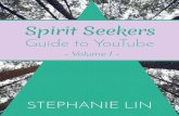 Spirit Seekers - Stephanie Lin · I decided to create and curate the Spirit Seekers Guide to YouTube to share ... ABRAHAM-HICKS: ... focus and momentum.