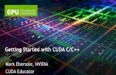 Getting Started with CUDA C/C++ - GTC On-Demand …on-demand.gputechconf.com/gtc/2013/presentations/S3049-Getting... · Getting Started with CUDA C/C++ Mark Ebersole, NVIDIA ... Getting