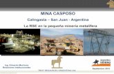 Calingasta – San Juan - Argentina La RSE en la pequeña ...€¦ · Ing. Eduardo Machuca Relaciones Institucionales ... Aprobación Informe de Impacto Ambiental Diciembre 2007 –