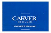 Carver M-400 Manual - Synthfool · CARVER MODEL M400 OWNER'S MANUAL . Title: Carver M-400 Manual Author: doebbe.com/hifi Subject: Carver M-400 Manual Created Date: 8/28/2007 7:31:45