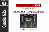 VirtualDJ 8 AKAI AMX 1 - VIRTUAL DJ SOFTWARE AMX - VirtualDJ 8... · VirtualDJ 8 – AKAI AMX 4 Advanced Setup MIDI Operation The unit should be visible in the CONTROLLERS tab of