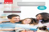 AKAI promise. 2014 Range… · AKAI Air Conditioners. Stay cool, keep warm, breathe easy, that’s the AKAI promise. 2014 Range NEW Illuminated Hidden Display Panel – dimmable