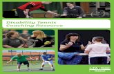 Disability Tennis Coaching Resource - … · Tennis is a sport which lends itself to ... will usually have an intelligence quotient (IQ) of less than 70. ... practical implications