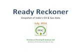Ready Reckoner - Home:Petroleum Planning & …ppac.org.in/WriteReadData/Reports/201608200101063312489...Ready Reckoner Snapshot of India’s Oil & Gas data July, 2016 Petroleum Planning