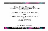 THE THRILL IS GONE by B.B - How To Play Bass · bass line to The Thrill is Gone by BB King. Now the bass was played on this by Jerry Jemmott and I’ve been listening to a lot of