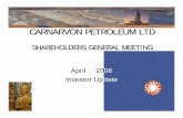 Carnarvon Broker presentation April EGM · with new partner / operator for a strong working relationship. ... $0.02 $0.03 $0.04 $0.05 $0.06 ... Thailand Needs Oil Discoveries