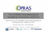 The COPRAS Standardization Guidelines interactive … COPRAS Standardization Guidelines interactive platform How will the ICT standards community facilitate its interfacing with research
