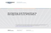 Assigning and Delegating to Unregulated Care Providers · assigning and delegating to unregulated care providers. Assigning and delegating can be very complicated, ... contact a nursing