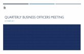 Quarterly budget officers meeting - Controller's Office BUSINESS OFFICERS MEETING OCTOBER 2017. ... The status of each review is available to the customer making the overall process