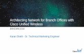 Architecting Network for Branch Offices with Cisco …d2zmdbbm9feqrf.cloudfront.net/2013/usa/pdf/BRKEWN-2016.pdf · Architecting Network for Branch Offices with Cisco Unified Wireless