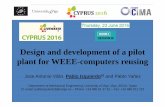 Design and development of a pilot plant for WEEE ... - UESTuest.ntua.gr/cyprus2016/proceedings/presentation/1._VilanJA_reuse... · Design and development of a pilot plant for WEEE-computers