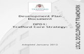 Development Plan Document DPD1: Trafford Core Strategy · Development Plan Document DPD1: Trafford Core ... Objectives form the link between the Vision and the Delivery ... that the
