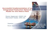 Successful Implementation of an Integrated Production ... · Successful Implementation of an Integrated Production Network Model for the Heera Field Pavan Aggarwal, ONGC Ltd ... ONGC