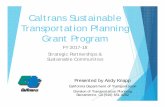 Caltrans Sustainable Transportation Planning … Sustainable Transportation Planning Grant Program FY 2017-18 Strategic Partnerships & Sustainable Communities Presented by Andy Knapp
