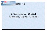 Ch10,E-Commerce Digital Markets, Digital Goodsfaculty.lahoreschool.edu.pk/.../Lectures/naeema/Ch10,E-Commerce.pdf" Identify the unique features of e -commerce, digital markets, ...