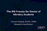 The IRB Process for Doctor of Ministry Students · The IRB Process for Doctor of Ministry Students ... hand out my survey, ask you my interview questions, ... Options for Conducting
