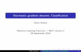 Steve Renals 28 September 2016 - The University of Edinburgh · Stochastic gradient descent; Classi cation Steve Renals Machine Learning Practical | MLP Lecture 2 28 September 2016