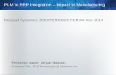 PLM to ERP Integration – Impact to Manufacturingblogs.3ds.com/.../sites/5/2014/12/LS__Hanson.pdf · Presenter name: Bryan Hanson. PLM to ERP Integration – Impact to Manufacturing.