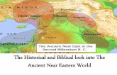The Historical and Biblical look into The Ancient Near ...wisdomintorah.s3.amazonaws.com/medialibrary/Ancient-Near...The Historical and Biblical look into The Ancient Near Eastern