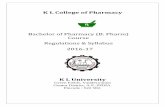 Bachelor of Pharmacy (B. Pharm) Course Regulations ... L College of Pharmacy Bachelor of Pharmacy (B. Pharm) Course Regulations & Syllabus 2016-17 K L University Green Fields, Vaddeswaram