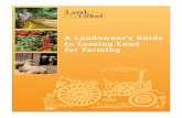 A Landowner’s Guide to Leasing Land for Farminglandforgood.org/.../LFG-Landowners-Guide-To-Leasing-To-A-Farmer... · A LANDOWNER’S GUIDE TO LEASING LAND FOR FARMING: CHAPTER I—INTRODUCTION