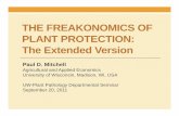 THE FREAKONOMICS OF PLANT PROTECTION: … Overview • Cornerstones of Freakonomics • 1) Conventional wisdom is often wrong • 2) Experts use their information to their own advantage