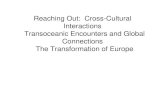 Chapter 19: Reaching Out: Cross-Cultural Interactions ...historybecauseitshere.weebly.com/uploads/1/2/9/3/...interactions.pdf · Reaching Out: Cross-Cultural Interactions Transoceanic