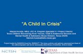 “A Child In Crisis” - University of Texas Health ...centralizedtraining.uthscsa.edu/resources/Connections Crisis...“A Child In Crisis ... Culturally inappropriate language or