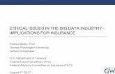 Ethical Issues in the Big Data Industry – Implications for ...3)_Ethical... · ETHICAL ISSUES IN THE BIG DATA INDUSTRY – IMPLICATIONS FOR INSURANCE Kirsten Martin, PhD ... (Nike,