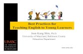 Best Practices for Teaching English to Young Learnersapi.ning.com/files/5V8K2VToaqn5VL7K5Slu6-qe-eB68vuS3-0...Best Practices for Teaching English to Young Learners ... Teaching English