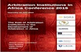Arbitration Institutions in Africa Conference 2015eprints.soas.ac.uk/20421/1/Addis Arbitration Conference 2015.pdf · Arbitration Institutions in Africa Conference 2015 ... The Role