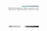 WHO Human Resources for Health Minimum Data Set · WHO human resources for health minimum data set. 1. ... World Health Organization Human Resources for Health Minimum Data Set ...