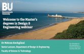 Welcome to the Master’s degrees in Design & Engineering ... · degrees in Design & Engineering webinar ... Airbus, BAE Systems, Tank Museum, Gelert ... Key facts!September start!