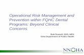 Operational Risk Management and Prevention within … · Operational Risk Management and Prevention within FQHC Dental Programs: Beyond Clinical ... assessment and document in the